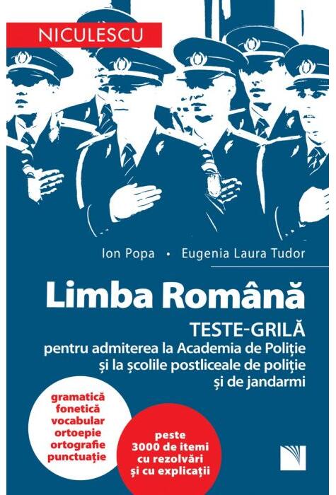 Copertă produs Limba rom&acirc;nă. Teste-grilă pentru admiterea la Academia de Poliție și la școlile postliceale de poliție și jandarmi