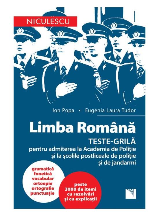 Copertă produs Limba rom&acirc;nă. Teste-grilă pentru admiterea la Academia de Poliție și la școlile postliceale de poliție și jandarmi - gallery big 1
