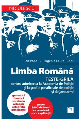 Copertă produs Limba rom&acirc;nă. Teste-grilă pentru admiterea la Academia de Poliție și la școlile postliceale de poliție și jandarmi