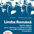 Copertă produs Limba rom&acirc;nă. Teste-grilă pentru admiterea la Academia de Poliție și la școlile postliceale de poliție și jandarmi - gallery small 