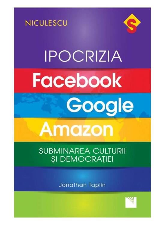 Copertă produs Ipocrizia Facebook, Google, Amazon. Subminarea culturii și democrației - gallery big 1