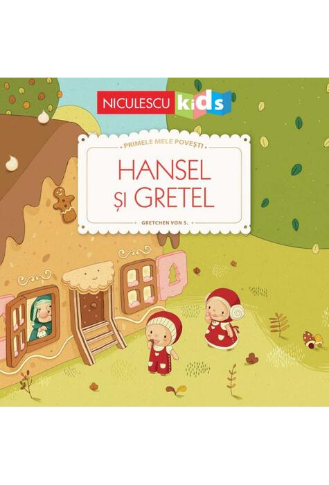 Copertă produs Hansel și Gretel (Seria Primele mele povești)