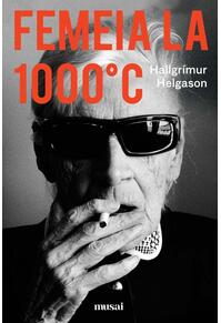 Copertă produs Femeia la 1000&deg;C