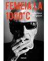 Copertă produs Femeia la 1000&deg;C - thumb 1