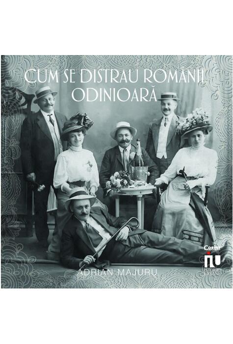 Copertă produs Cum se distrau rom&acirc;nii odinioară