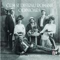 Copertă produs Cum se distrau rom&acirc;nii odinioară - gallery small 