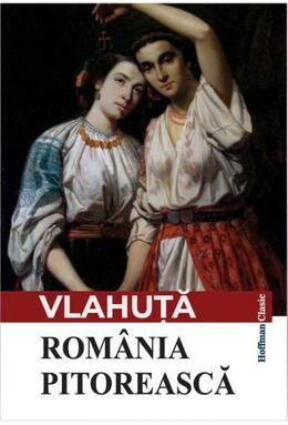 Copertă produs Rom&acirc;nia pitorească