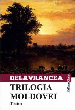 Copertă produs Trilogia Moldovei. Teatru