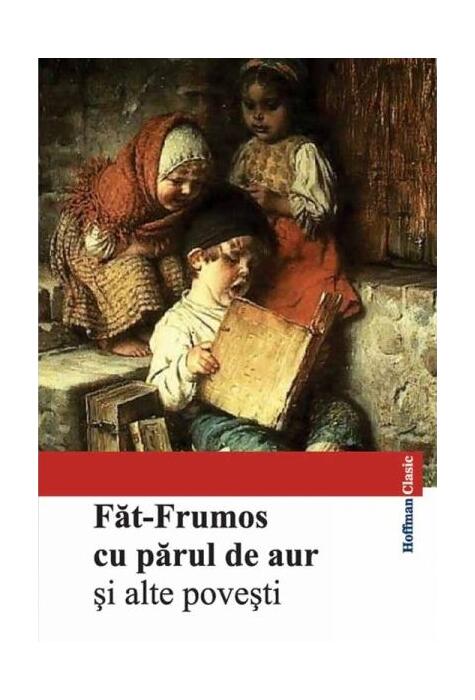 Copertă produs Făt-Frumos cu părul de aur și alte povești