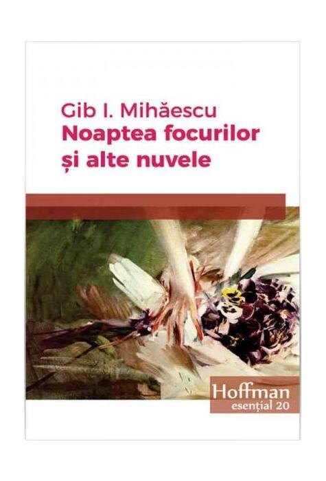 Copertă produs Noaptea focurilor și alte nuvele