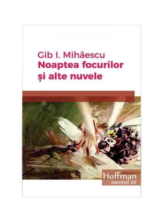 Copertă produs Noaptea focurilor și alte nuvele - gallery big 1