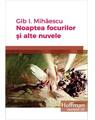 Copertă produs Noaptea focurilor și alte nuvele - thumb 1