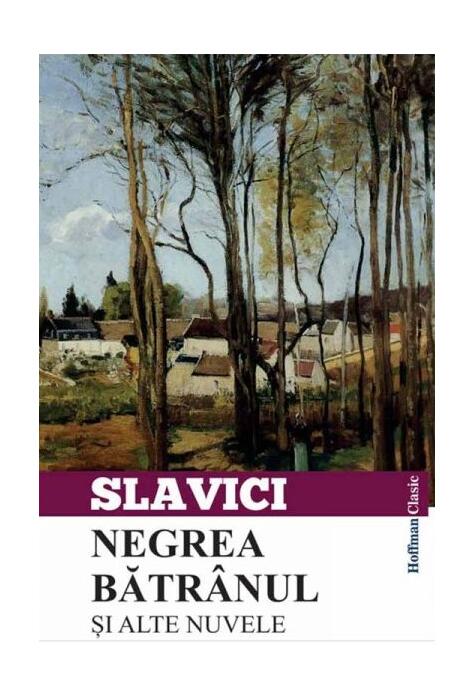 Copertă produs Negrea bătr&acirc;nul și alte nuvele
