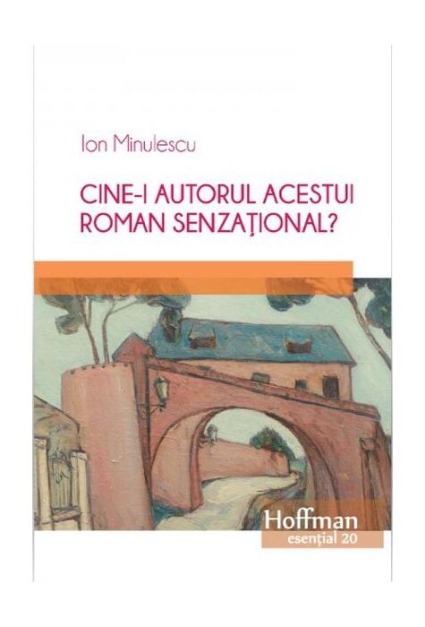 Copertă produs Cine-i autorul acestui roman senzațional?