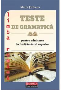 Copertă produs Teste de gramatică pentru admiterea &icirc;n &icirc;nvățăm&acirc;ntul superior