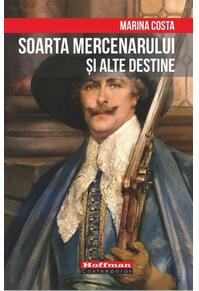 Copertă produs Soarta mercenarului și alte destine