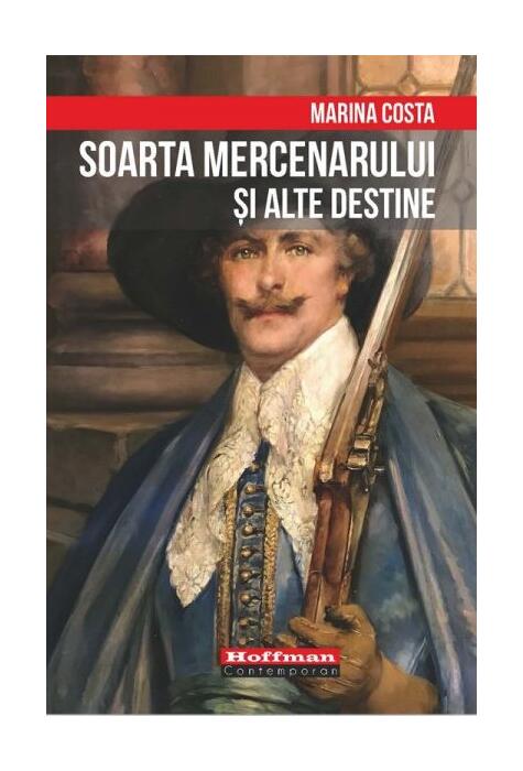 Copertă produs Soarta mercenarului și alte destine