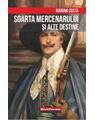 Copertă produs Soarta mercenarului și alte destine - thumb 1