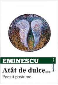 Copertă produs Atât de dulce... Poezii postume