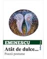 Copertă produs At&acirc;t de dulce... Poezii postume - thumb 1