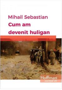Copertă produs Cum am devenit huligan