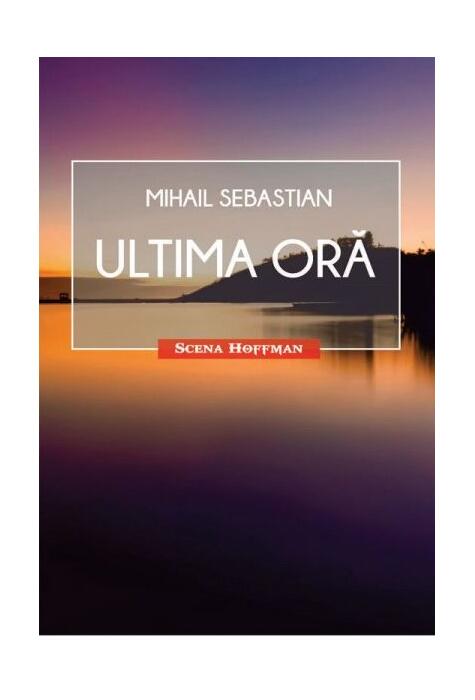 Copertă produs Ultima oră. Teatru