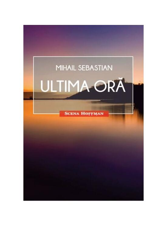 Copertă produs Ultima oră. Teatru - gallery big 1
