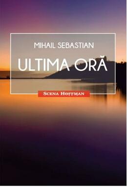 Copertă produs Ultima oră. Teatru