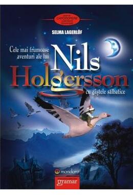 Copertă produs Cele mai frumoase aventuri ale lui Nils Holgersson cu g&acirc;ștele sălbatice