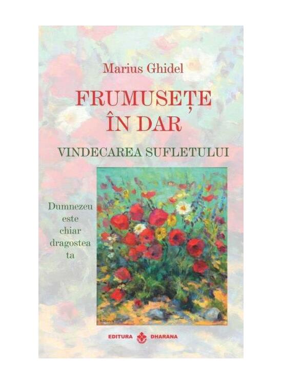 Copertă produs Frumusețe &icirc;n dar. Vindecarea sufletului - gallery big 1