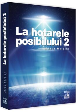 Copertă produs La hotarele posibilului 2