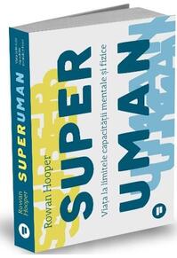 Copertă produs Superuman. Viața la limitele capacității mentale și fizice