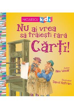 Copertă produs Nu ai vrea să trăieşti fără CĂRŢI!