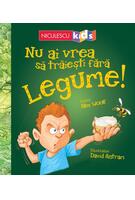 Imagine produs Nu ai vrea să trăieşti fără LEGUME!