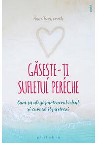 Copertă produs Găsește-ți sufletul pereche. Cum să alegi partenerul ideal și cum să &icirc;l păstrezi