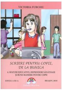 Copertă produs Sfaturi educative, deprinderi sănătoase și bune maniere pentru copii. Scrieri pentru copii, de la bunica