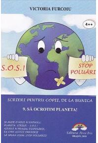 Copertă produs Să ocrotim planeta!  Scrieri pentru copii, de la bunica