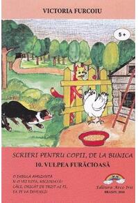 Copertă produs Vulpea furăcioasă. Scrieri pentru copii, de la bunica