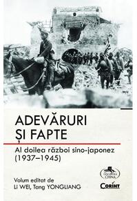Copertă produs Adevăruri și fapte. Al doilea război sino-japonez (1937-1945)