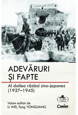 Copertă produs Adevăruri și fapte. Al doilea război sino-japonez (1937-1945)