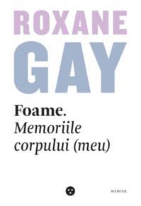 Copertă produs Foame. Memoriile corpului (meu)