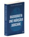 Copertă produs Radiografia unei m&acirc;rșăvii judiciare - thumb 3