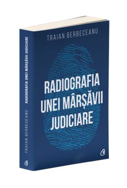Copertă produs Radiografia unei m&acirc;rșăvii judiciare