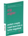 Copertă produs Putem creşte copii buni &icirc;ntr-o lume negativă! - thumb 3