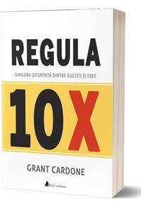 Copertă produs Regula 10X. Singura diferență dintre succes și eșec