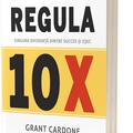 Copertă produs Regula 10X. Singura diferență dintre succes și eșec - gallery small 