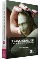 Transformă-te!