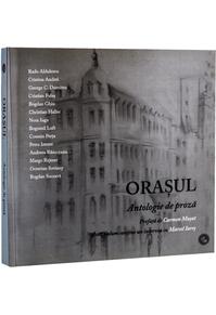 Copertă produs Orașul. Antologie de proză