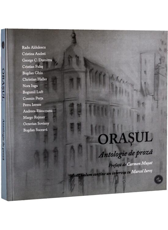 Copertă produs Orașul. Antologie de proză - gallery big 1