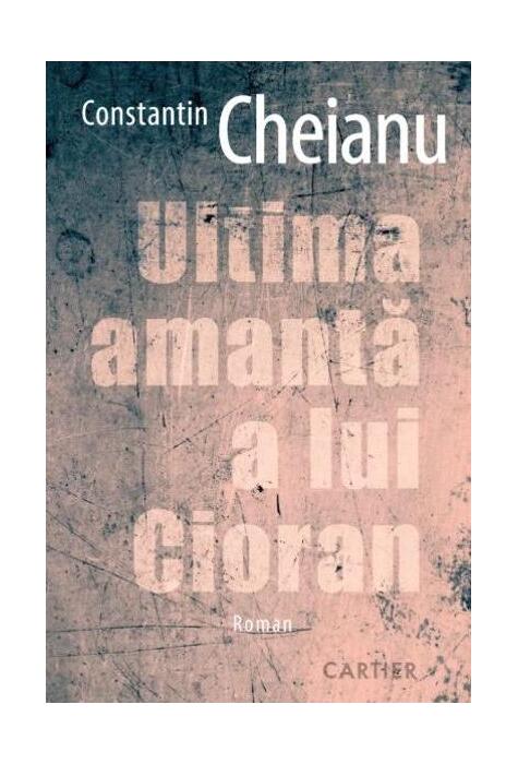 Copertă produs Ultima amantă a lui Cioran